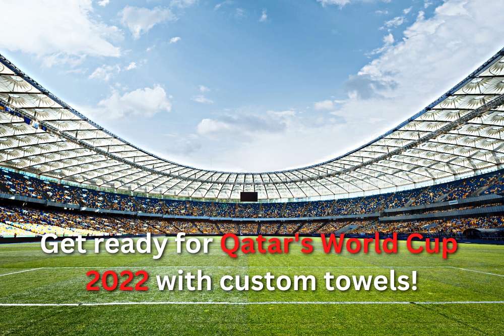Get ready for Qatar's World Cup 2022 with custom towels!