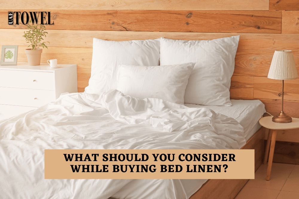 what should you consider while buying bed linen